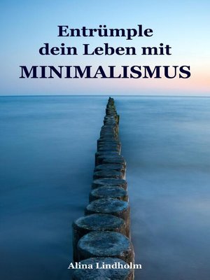 cover image of Entrümple dein Leben mit Minimalismus